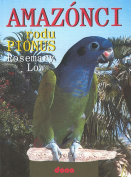 Rosemary Low -Amazónci rodu Pionus