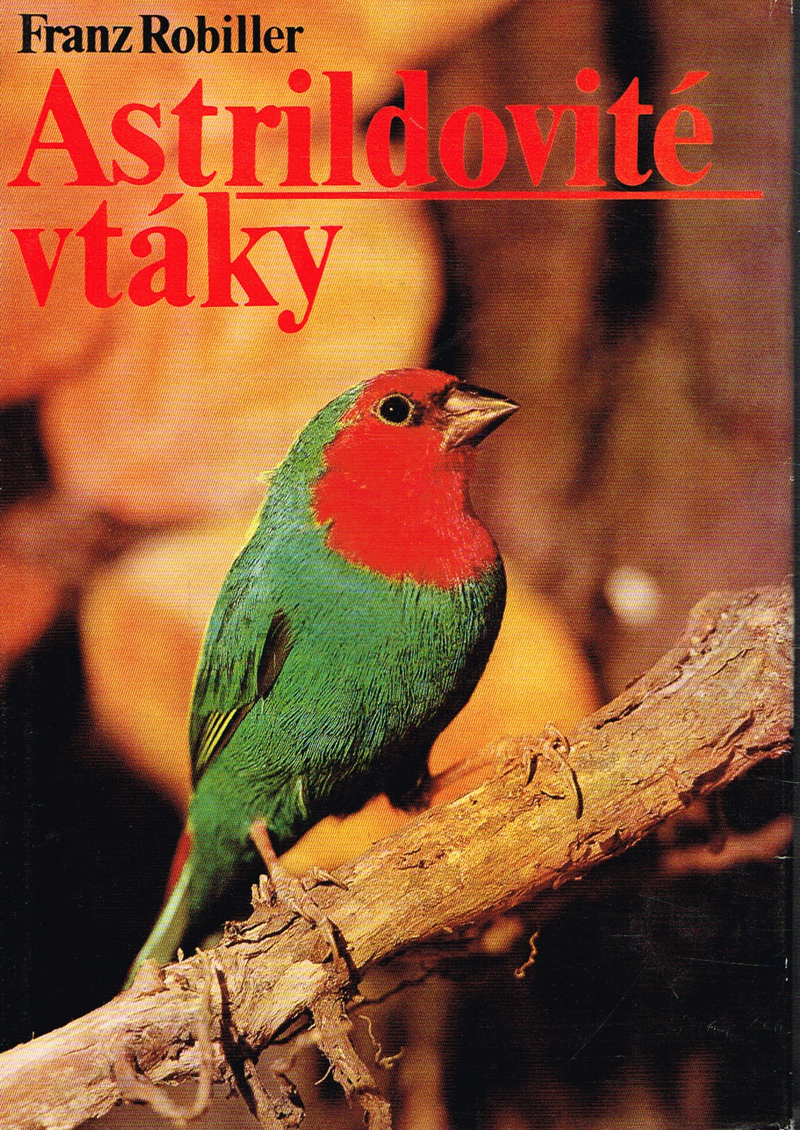 Franz Robiller - Astrildovité vtáky