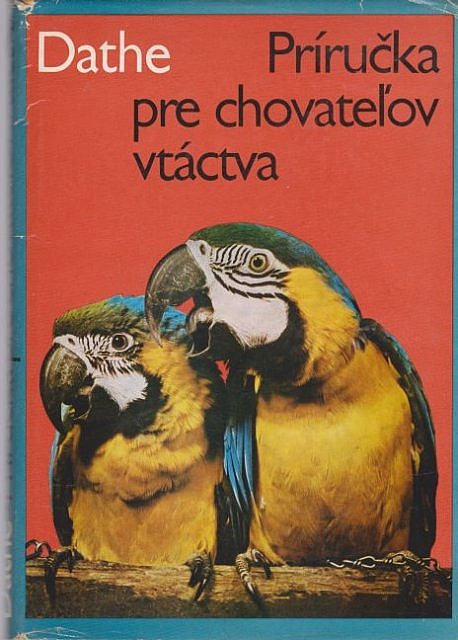 Heinrich Dathe - Príručka pre chovateľov vtáctva