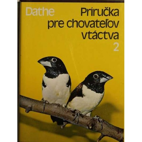 Heinrich Dathe - Príručka pre chovateľov vtáctva 2