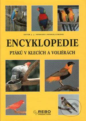 Esther Verhoef-Verhallenová -Encyklopedie ptáků v klecích a voliérách