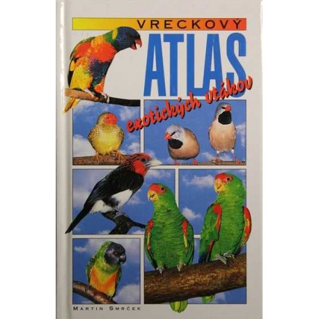 Martin Smrček - Vreckový atlas exotického vtáctva 