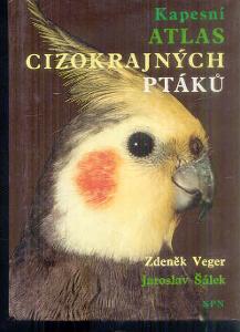 Veger Zdeněk ,Šálek Jaroslav - Kapesní atlas cizokrajných ptáků