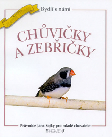 Sojka Jan - Bydlí s námi chůvičky a zebřičky