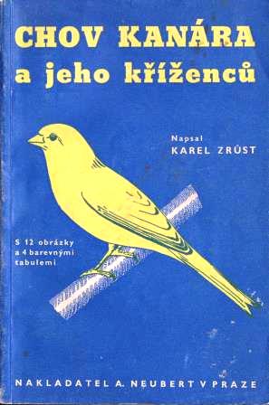 Karel Zrůst - Chov kanára a jeho kříženců