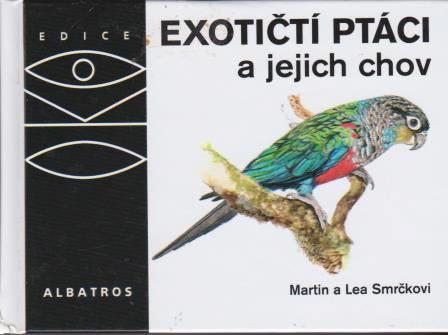 Smrčkovi - Exotičtí ptáci a jejich chov