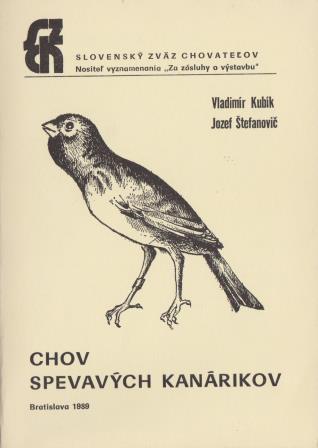 Kubík,Štefanovič - Chov spevavých kanárikov