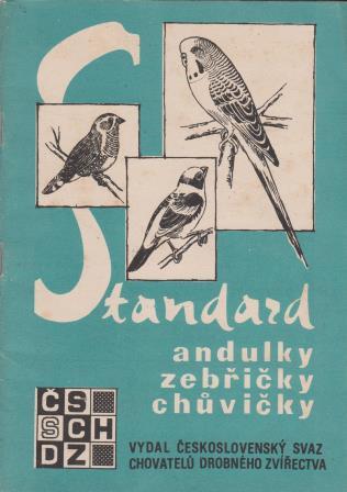 ČSCHDZ - Standard andulky, zebřičky, chůvičky