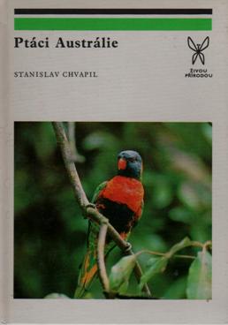 Stanislav Chvapil - Ptáci Austrálie