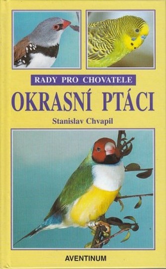 Stanislav Chvapil - Okrasní ptáci