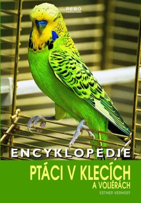 Verhoef-Verhallen Esther - Encyklopedie - Ptáci v klecích a volérach