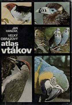 Jan Hanzák - Veľký obrazový atlas vtákov