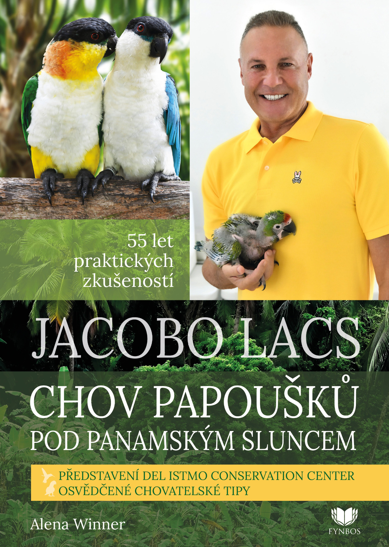 JACOBO LACS: CHOV PAPOUŠKŮ POD PANAMSKÝM SLUNCEM