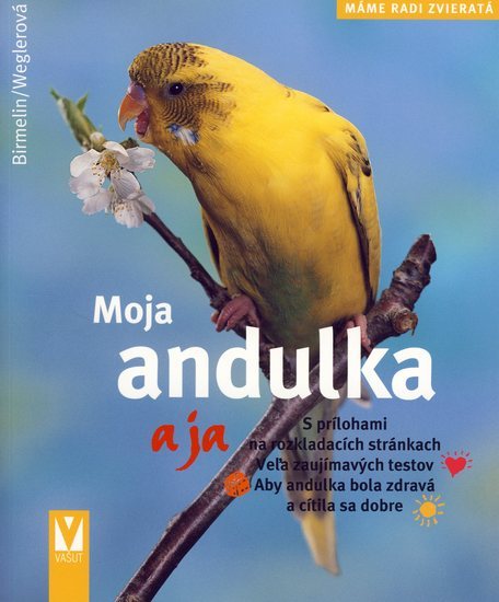 Birmelin, Weglerová - Moje andulka a já