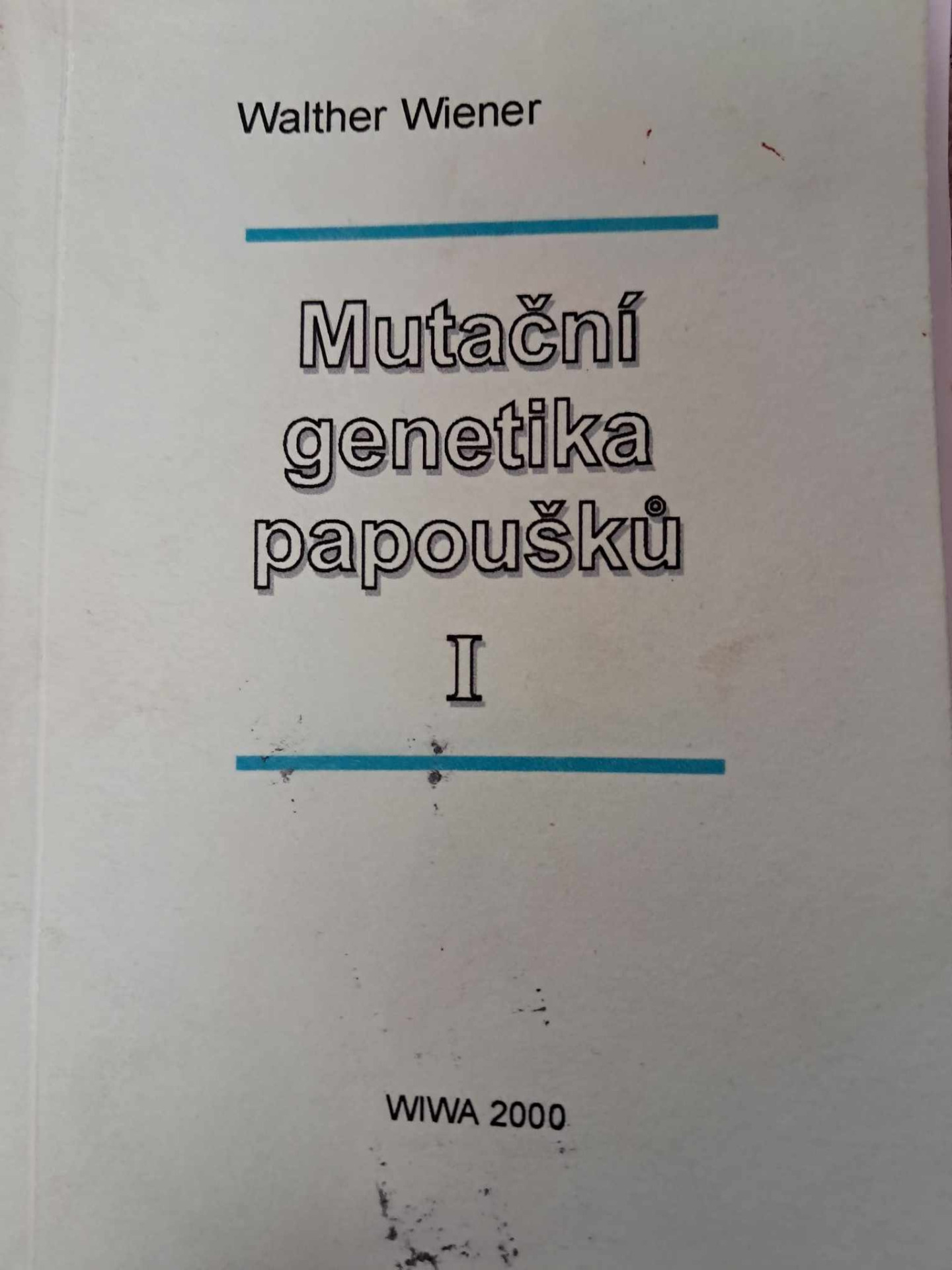 Walther Wiener - Mutační genetika papoušků I.