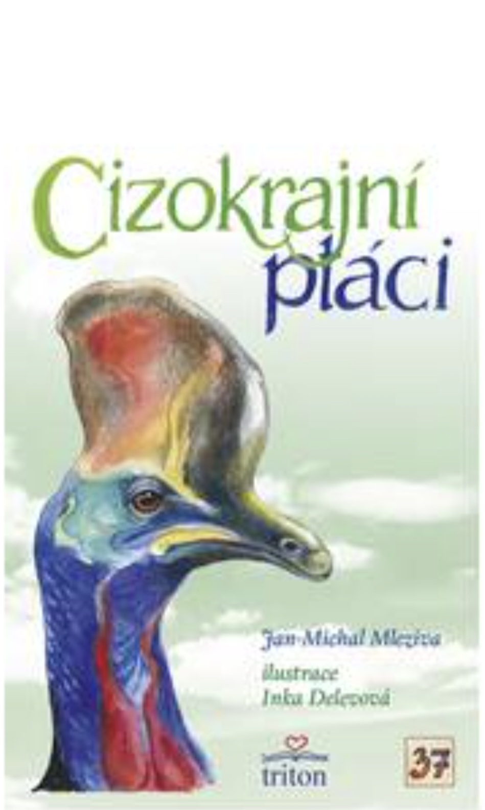 Jan-Michal Mleziva - Cizokrajní ptáci